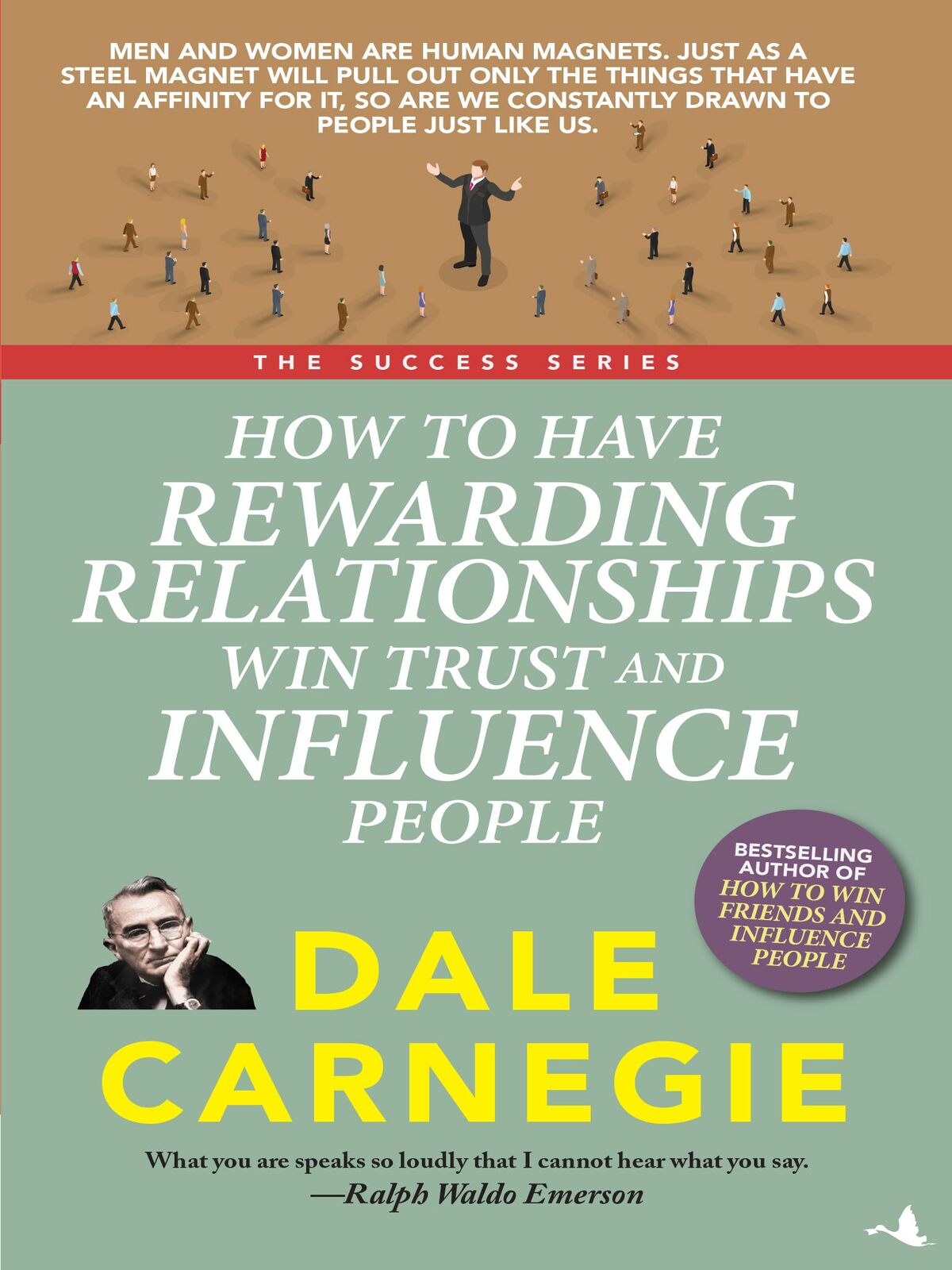 How to Have Rewarding Relationships: Win Trust and Influence People