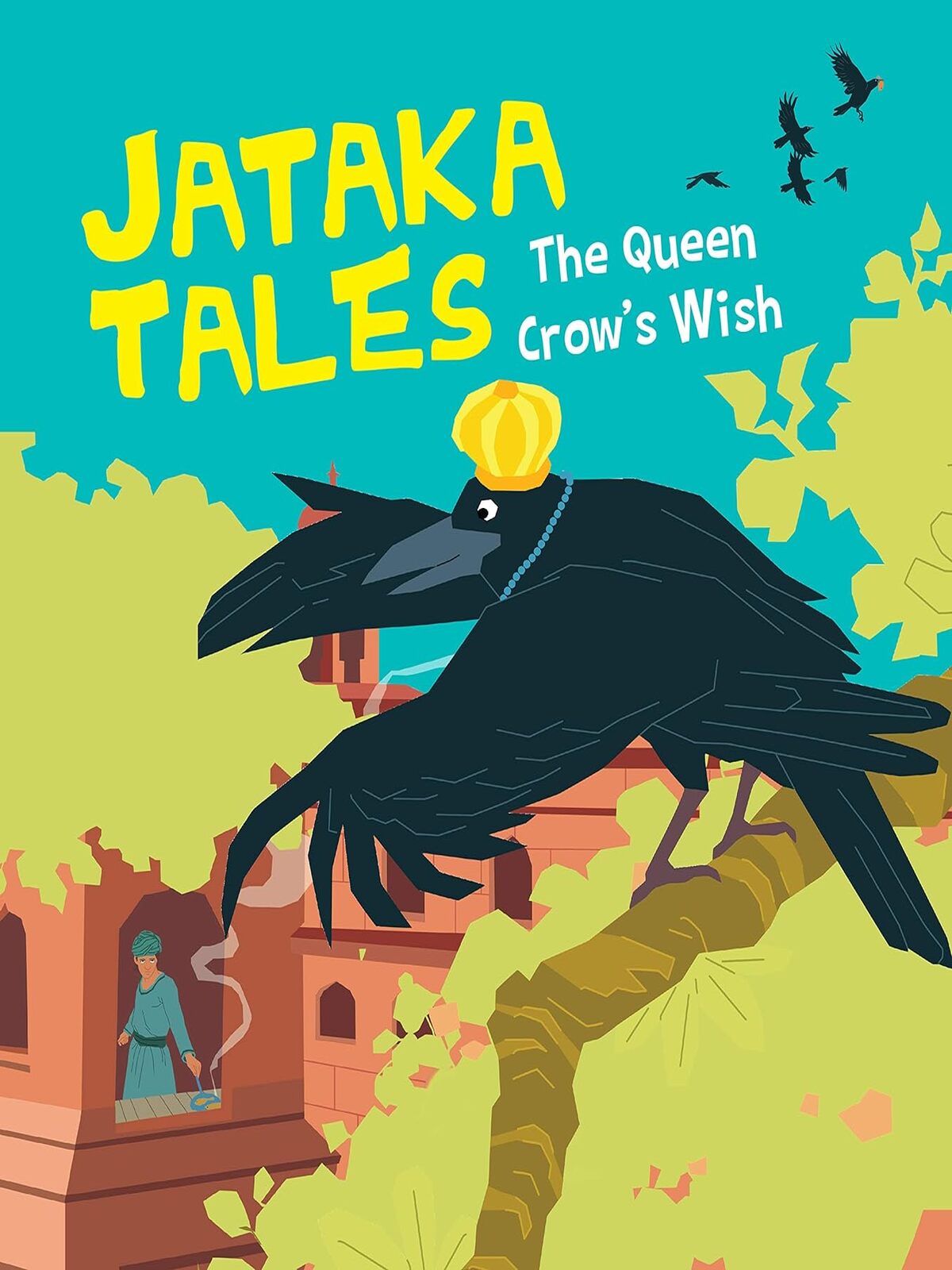 The Queen Crow's Wish : Jataka Tales