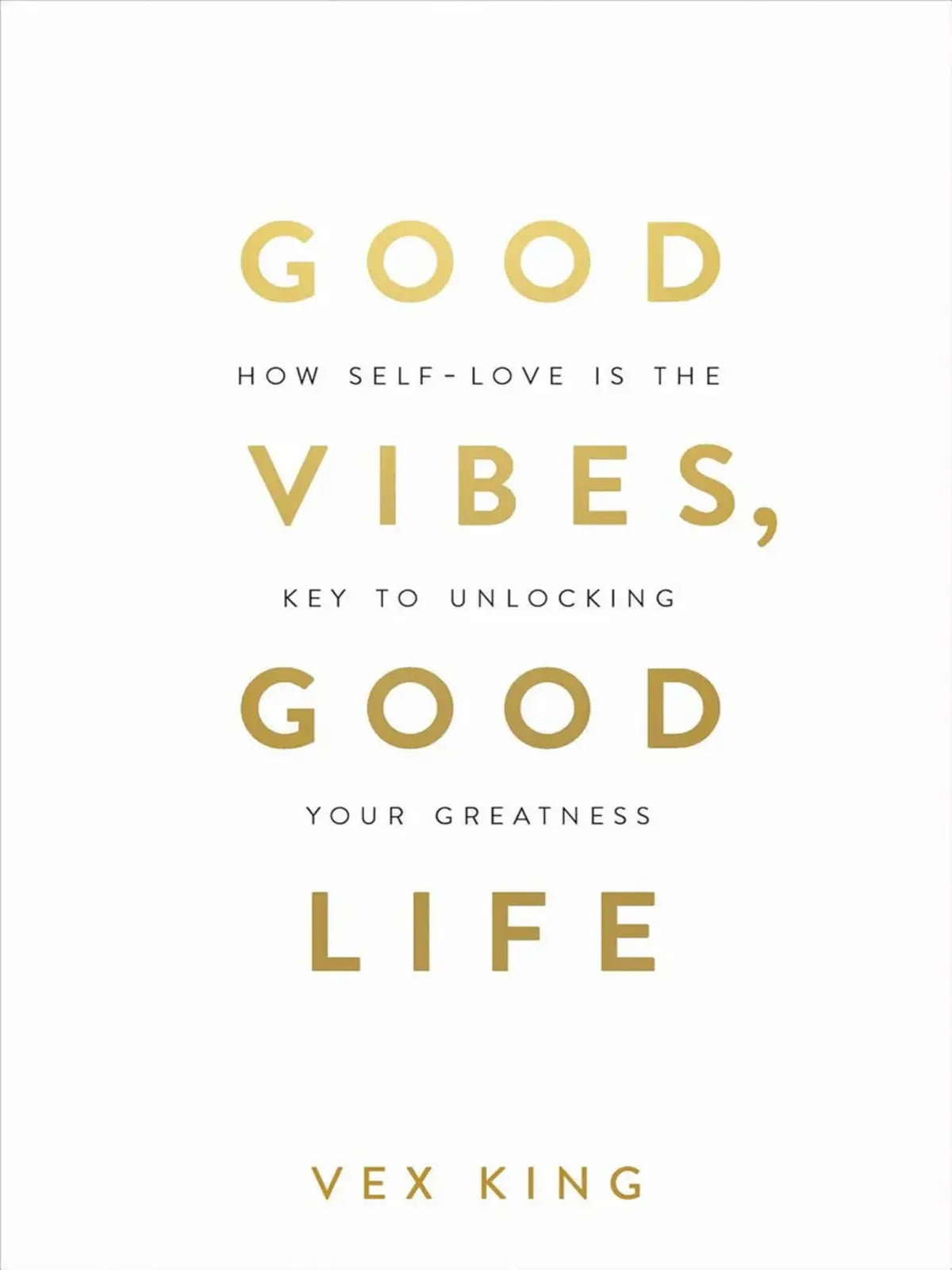 Good Vibes Good Life