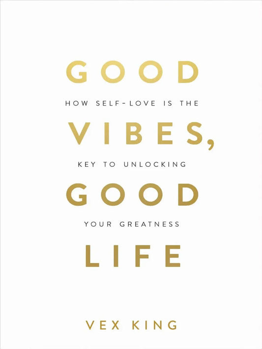 Good Vibes Good Life