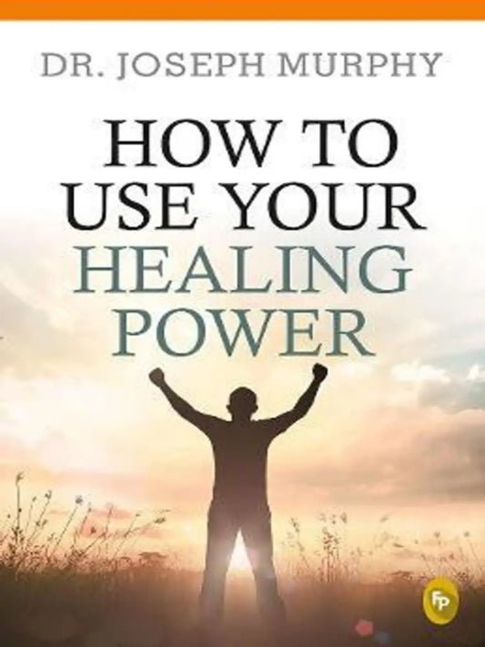 How to Use Your Healing Power