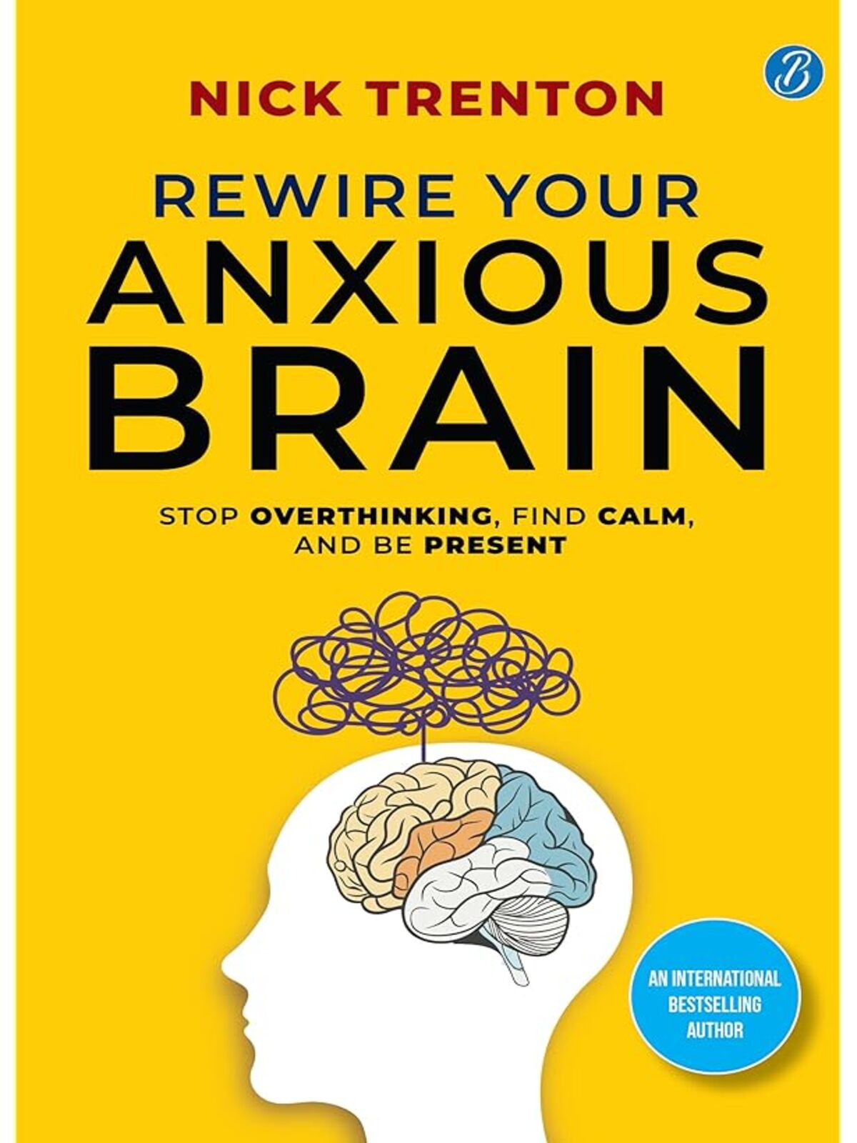 Rewire Your Anxious Brain